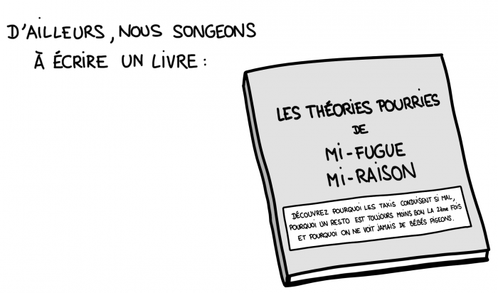 Dessin : les théories pourries de Mi-fugue mi-raison