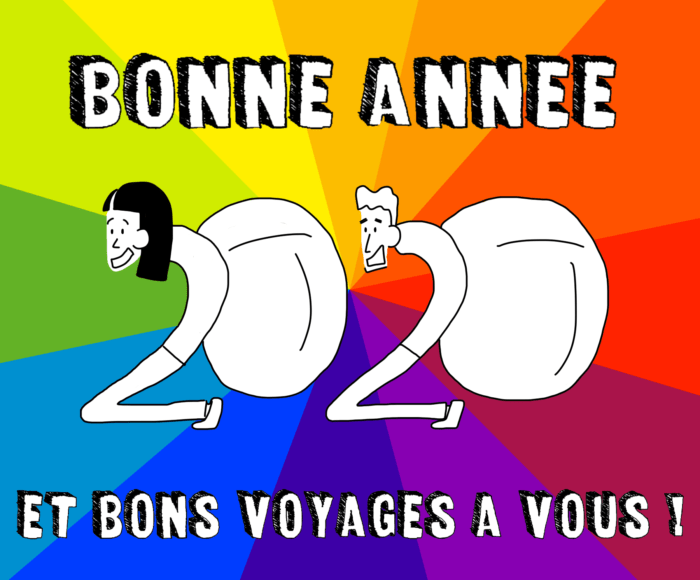 Bonne année 2020 et bons voyages à vous !