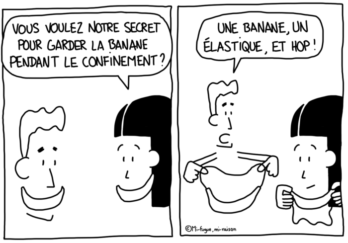 Dessin : Comment garder la banane pendant le confinement ?