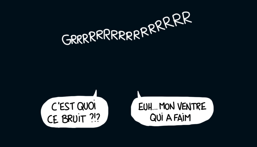 Dessin : Grrrrr... C'est quoi ce bruit ? Mon ventre qui a faim