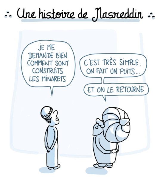 Dessin : Nasreddin explique comment sont construits les minarets